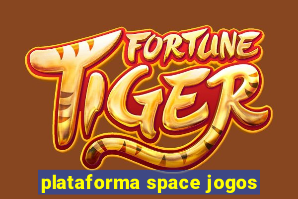 plataforma space jogos